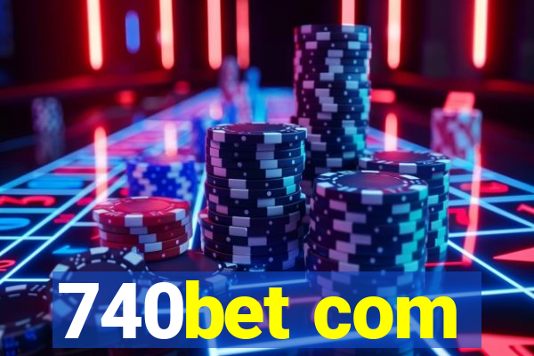 740bet com